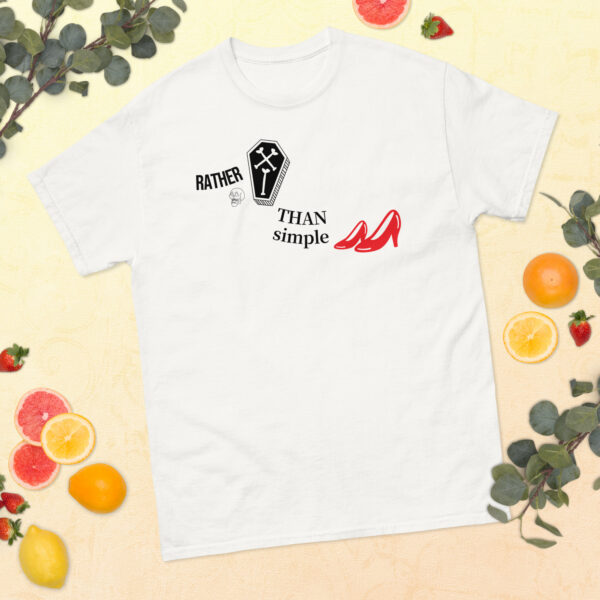 Better dead than simple  _____   UNISEX