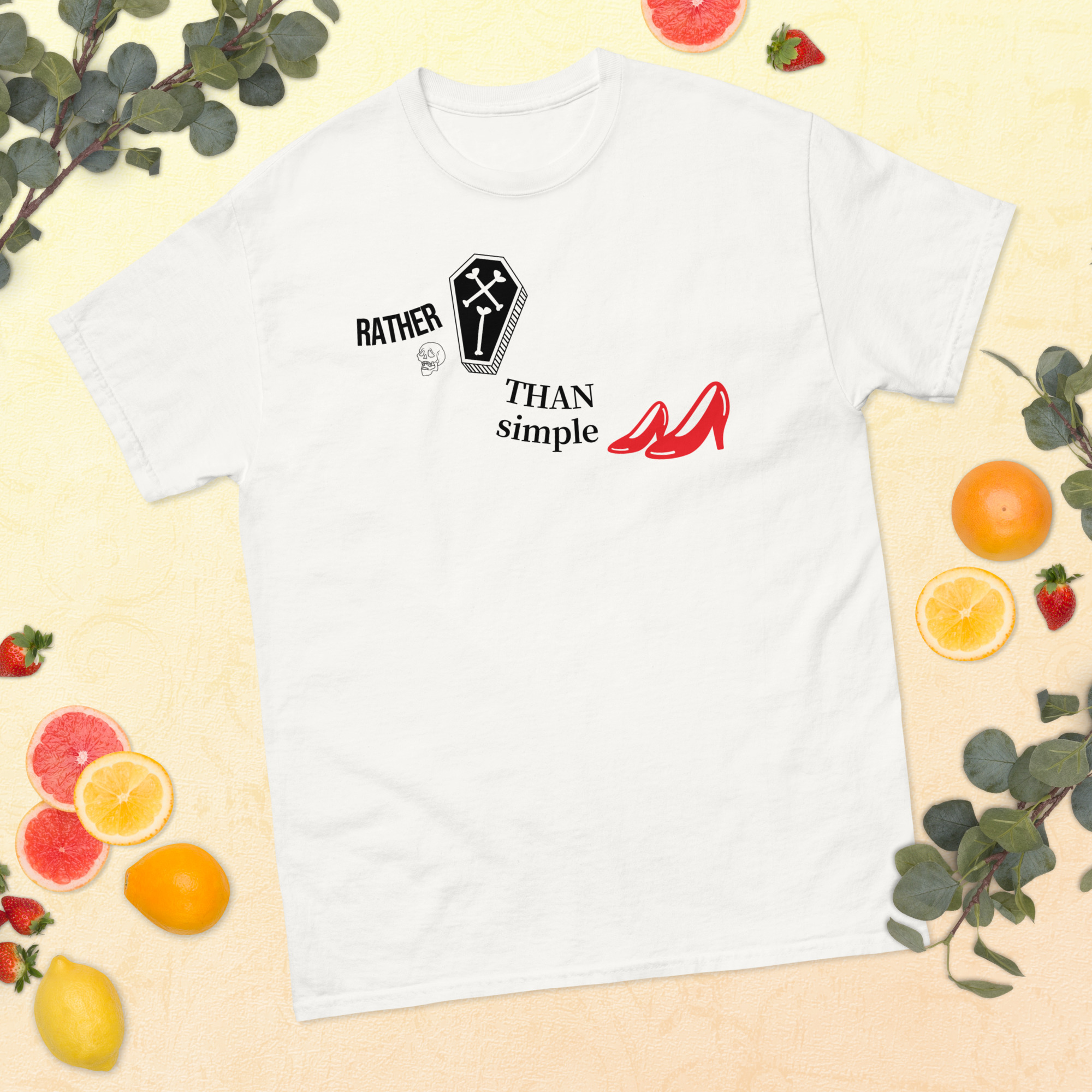 Better dead than simple _____ UNISEX