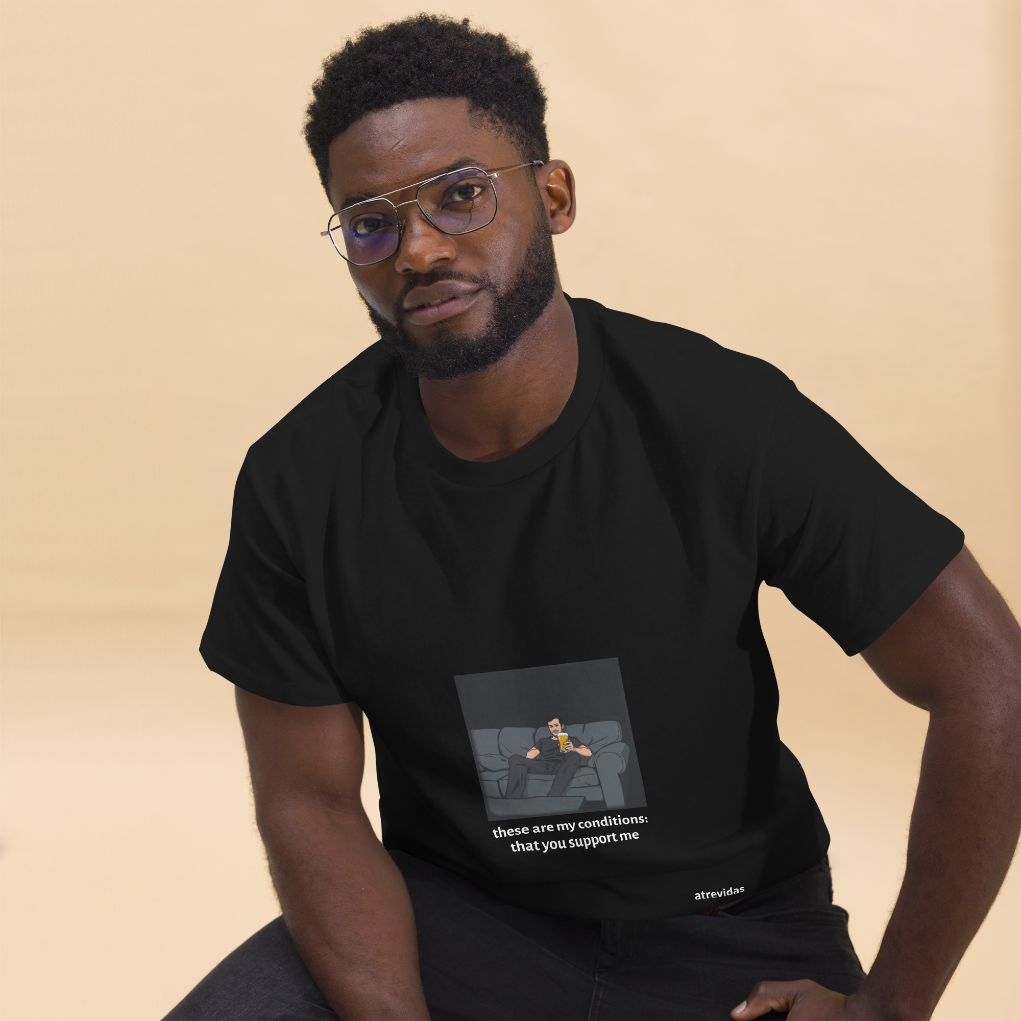 these are my conditions: that you support me _____ UNISEX - Imagen 2