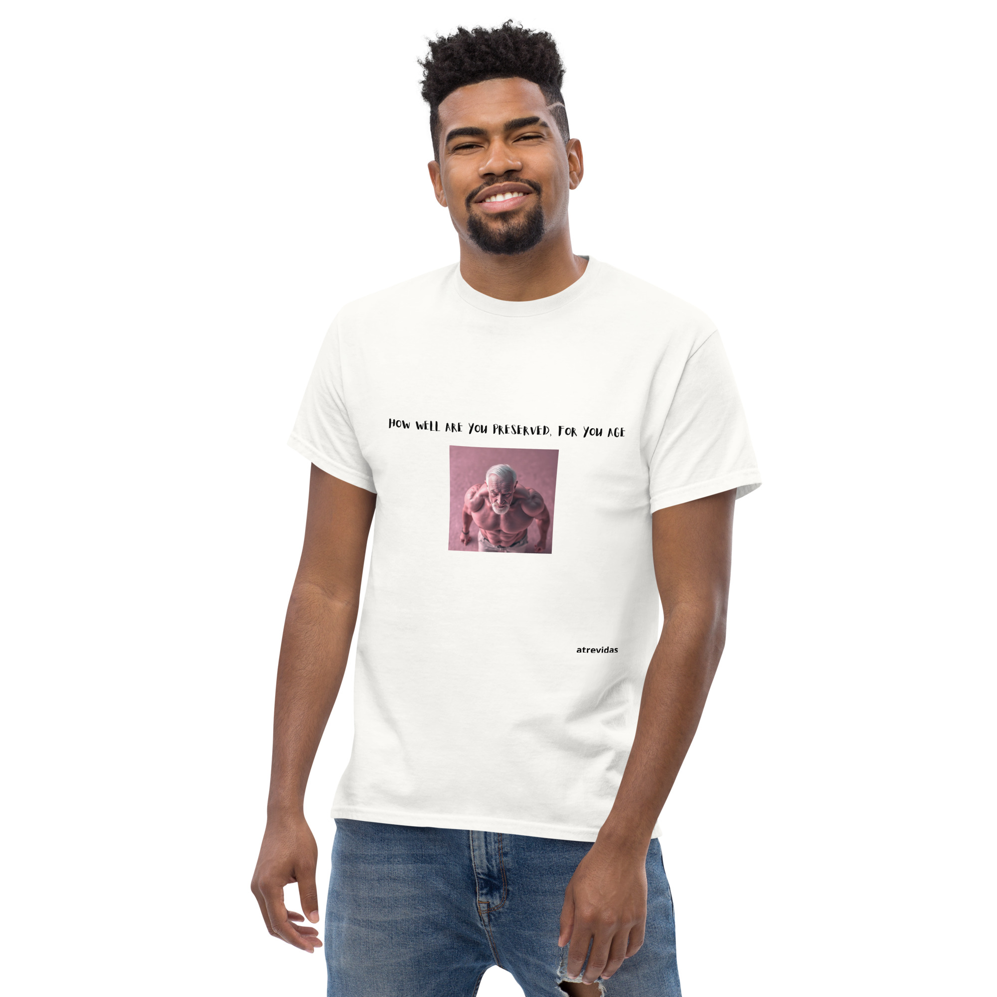 How well are you preserved, for you age _____ UNISEX - Imagen 3