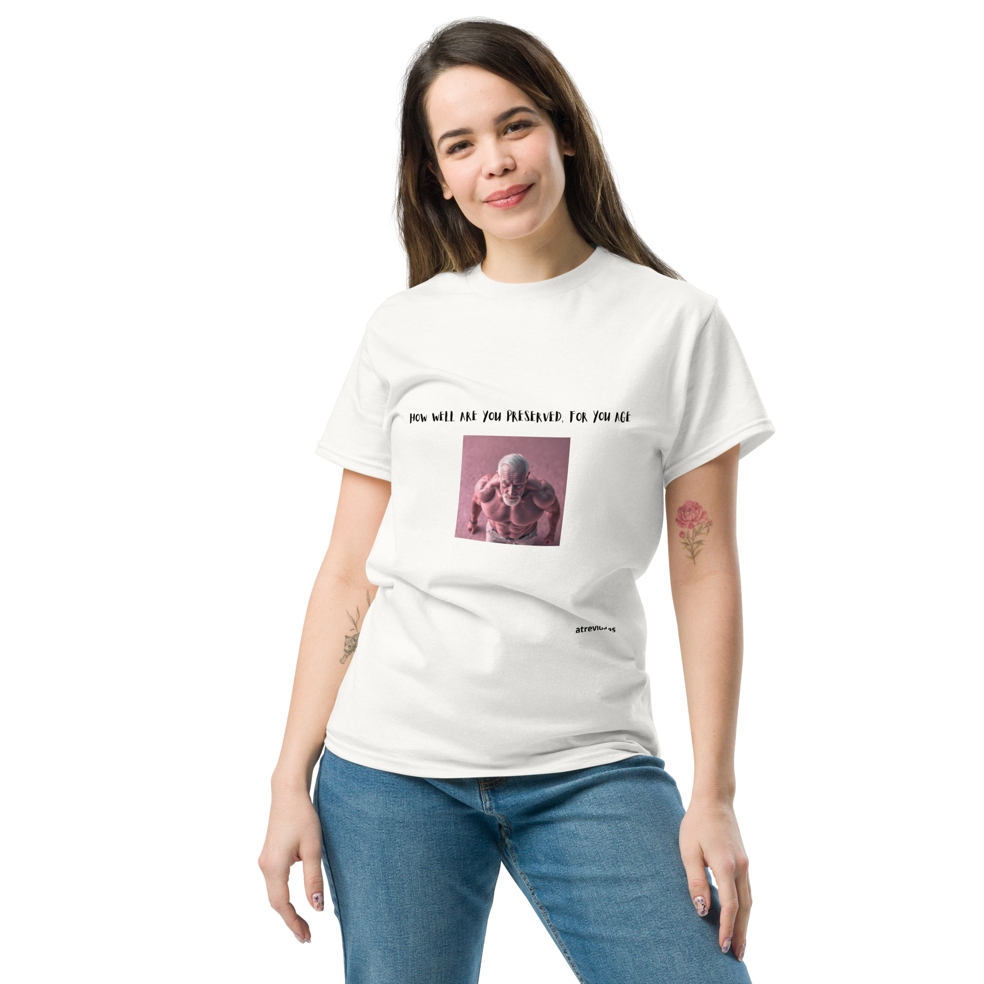 How well are you preserved, for you age _____ UNISEX - Imagen 2
