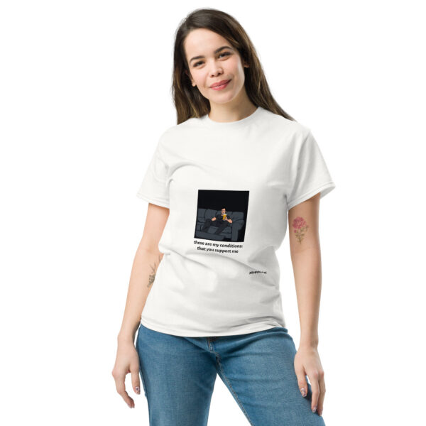 these are my conditions: that you support me _____ UNISEX