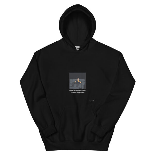 These are my conditions   _____   UNISEX